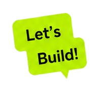 Let's Build!